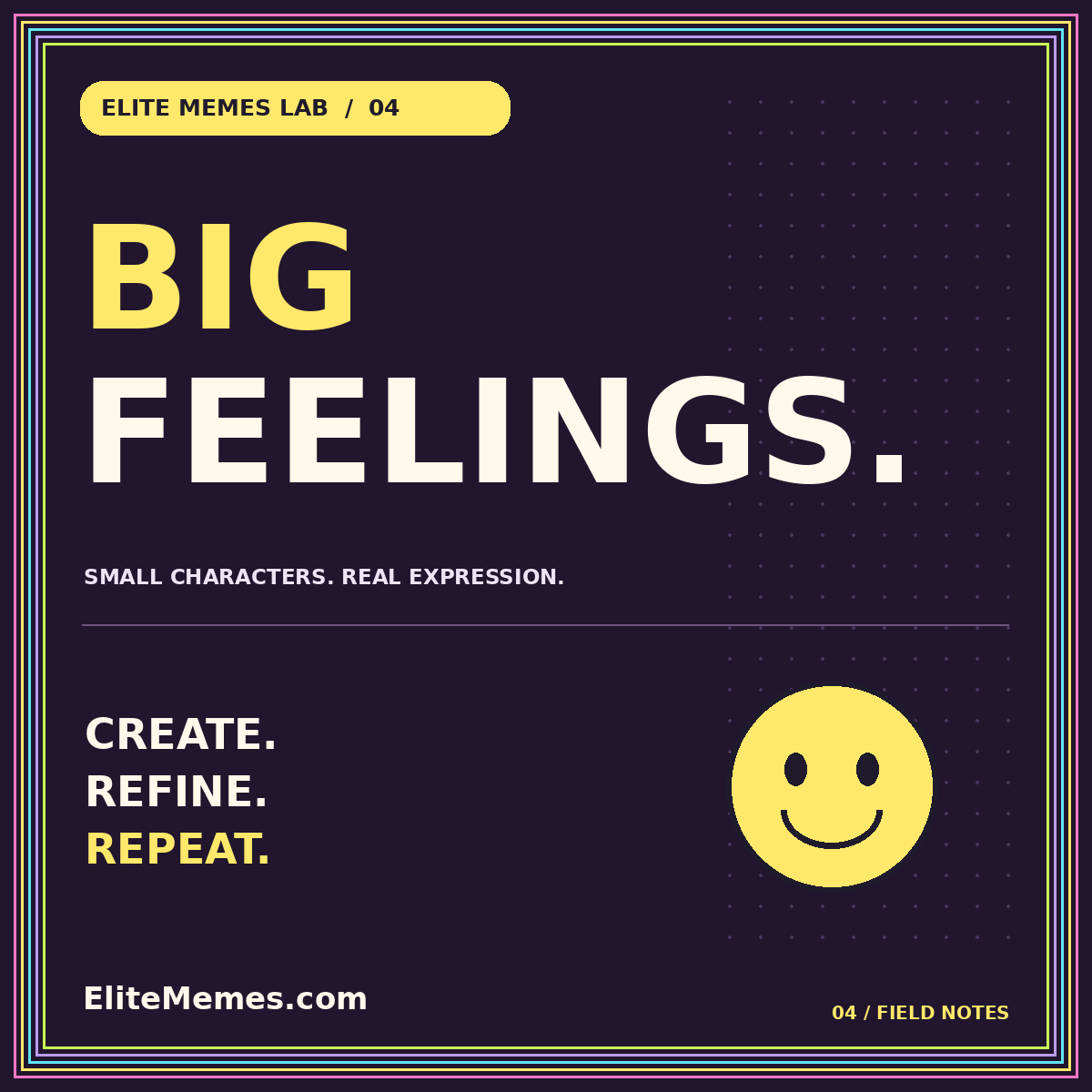 Neon BIG FEELINGS. typography card with an original face illustration and EliteMemes.com pinstripe frame.