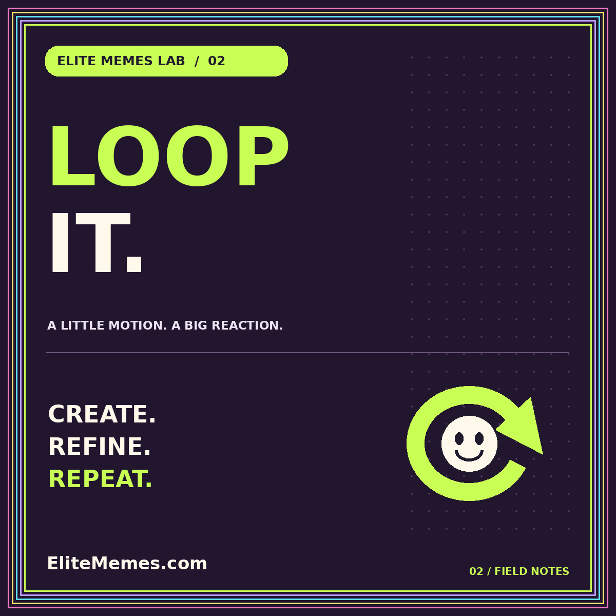 Neon LOOP IT. typography card with an original loop illustration and EliteMemes.com pinstripe frame.